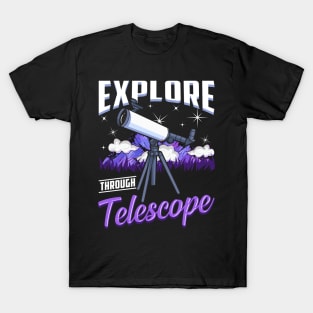 Explore Through Telescope T-Shirt